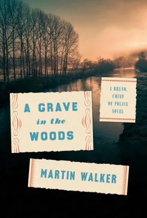 A Grave in the Woods: A Bruno, Chief of Police Novel (Bruno, Chief of Police Series) Hardcover  September 24, 2024