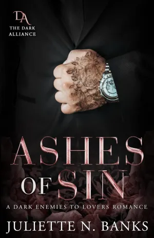 ASHES OF SIN: A Dark Enemies to Lovers Romance (The Dark Alliance) Paperback  March 18, 2025