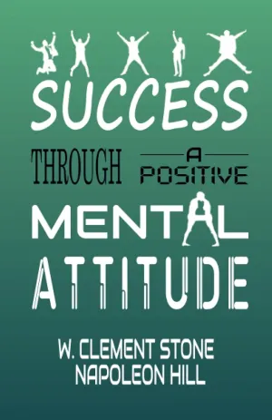 Success Through A Positive Mental Attitude Paperback  January 15, 2023
