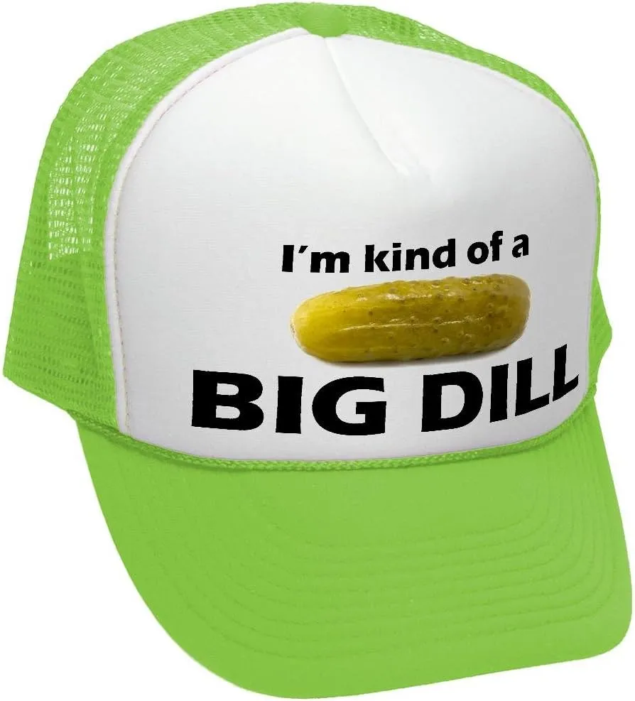 The Goozler - I'm Kind of A Big Dill - Funny Parody - Vintage Retro Style Trucker Cap Hat