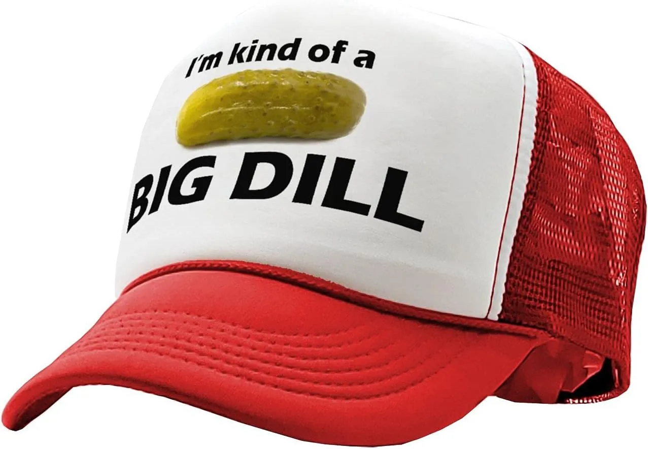 The Goozler - I'm Kind of A Big Dill - Funny Parody - Vintage Retro Style Trucker Cap Hat