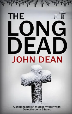 THE LONG DEAD: A gripping British murder mystery with detective John Blizzard (DCI John Blizzard) Paperback  October 6, 2017