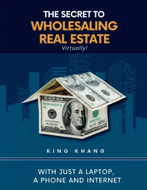 The Secret to Wholesaling Real Estate Virtually!: With Just a Laptop, a Phone and Internet Paperback  August 12, 2023