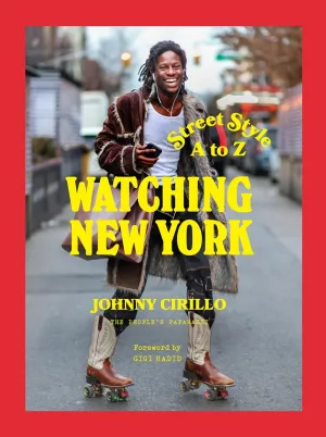 Watching New York: Street Style A to Z Hardcover – April 16, 2024